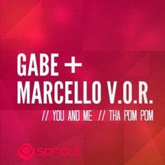 Gabe & Marcello V.O.R - You & Me (GIOC Remix) [Free Download]