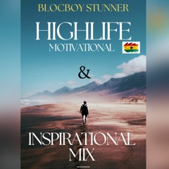 Inspirational Highlife Mix 🙏🏿✊🏿🇬🇭- Motivational Highlife Mix Ghana