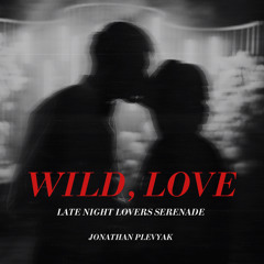 Wild, Love (Acoustic)