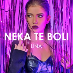 Lina - Neka Te Boli (Creative Ades Remix)