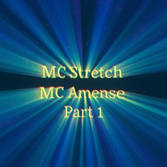 MC Stretch MC Amense #Part1