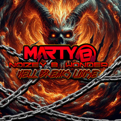 HELL BREAKS LOOSE // DJ MARTYB MC NOIZEYB MC WONDER