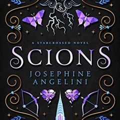 Scions, A Starcrossed Prequel (Literary work[