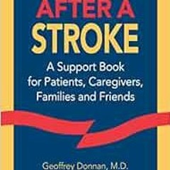 [READ] PDF 💘 After a Stroke: A Support Book for Patients, Caregivers, Families and F