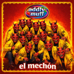 EL MECHON remix- addly muff