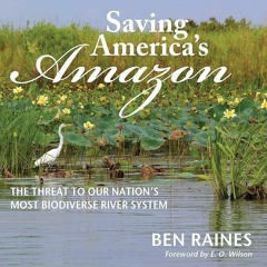 ⚡Ebook✔ Saving America's Amazon: The Threat to Our Nation?s Most Biodiverse Rive