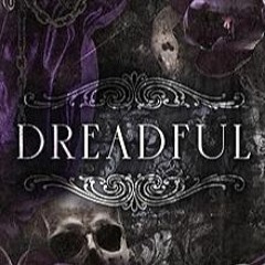 [Read Book] [Dreadful: A Dark Revenge Retelling (Tattered Curtain Series)] byy - Greer Rivers (