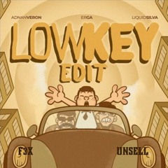 Lowkey (F3X & UNSELL GUARACHA DISTAN EDIT)