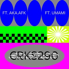 CRKS290 - Baby Ft UMAMI
