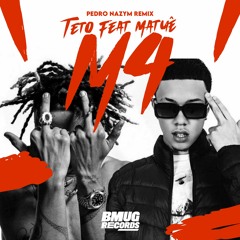 Teto - M4 Feat Matuê (Pedro Naazym Remix)