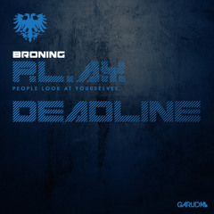 Broning - Deadline (Original Mix)