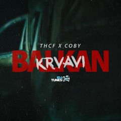 THCF X COBY - KRVAVI BALKAN