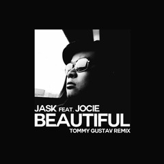 FREE DOWNLOAD - Jask Feat. Jocie - Beautiful (Tommy Gustav Remix)