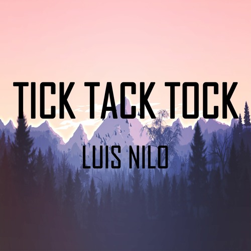 Tick Tack Tock By Luis Nilo