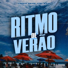RITMO DE VERÃO - DJ Marcão 019 E DJ Chico - MC´s Meno Saaint E VN Cria