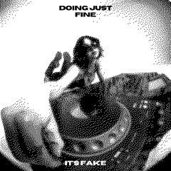 DOING JUST FINE