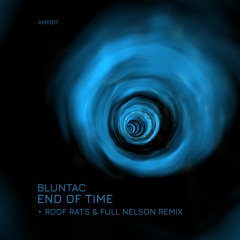 Bluntac - End of Time (Original Mix)