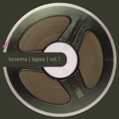 tonema 'tapes_vol.1' [bandcamp]