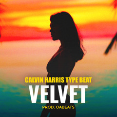 Calvin Harris Type Beat 2025 – “VELVET” | Dance House Instrumental | Prod. by OA beats