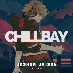 Joshua Jaison - Chillbay (Official Sound Track)