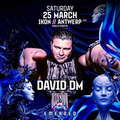 Dj David DM @ Illusion Emerged @ Ikon 25032023.mp3