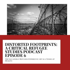 S2Ep6 – The Salvadorian Refugees Experience: Art as a Vessel of Healing