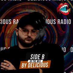 Delicious Radio Podcast #66 @Mixed By Side B