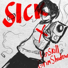 Sick ft. GrimShadow (prod Lil Paccy x Homeboyjakob)