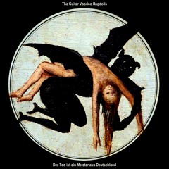 The Guitar Voodoo Ragdolls - Der Tod ist ein Meister aus Deutschland