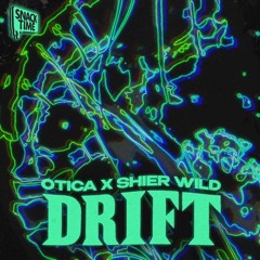 Drift Ft. Shier Wild