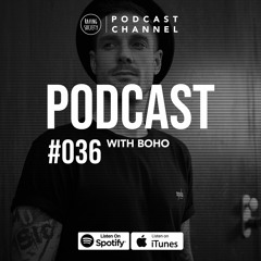 Raving Society Podcast - #036 with BOHO