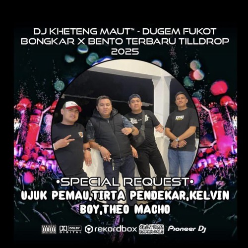 DJ™ • Kheteng Maut•DUGEM FUNKOT BONGKAR X BENTO TERBARU TILL DROP SPESIAL REQUEST {{ UJUK PEMAU•TIRT