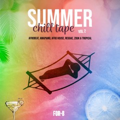 FOR-B - SUMMER CHILL TAPE 2 (2024)