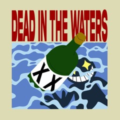 Dead in the Waters Mix