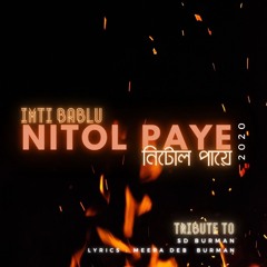 Bangla Song | Nitol Paye | ImTi BabLu  | 2020 | Free Download