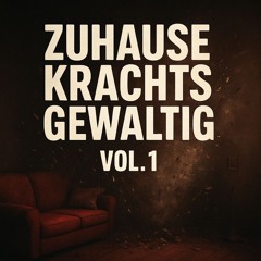 Drucklust @ Zuhause krachts gewaltig Vol. 1 05.07.2025