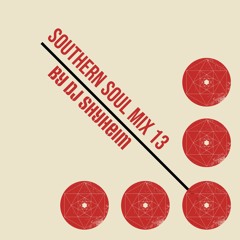 Southern Soul Mix 13 Mixed By DJ Shyheim