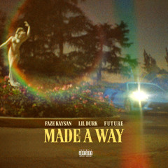 Made A Way (feat. Future & Lil Durk)