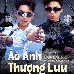 Nonstop Bản Đặc Biệt - Ảo Ảnh Thượng Lưu - Minh Nhật ft Sơn Dương - (Team KenBjn)