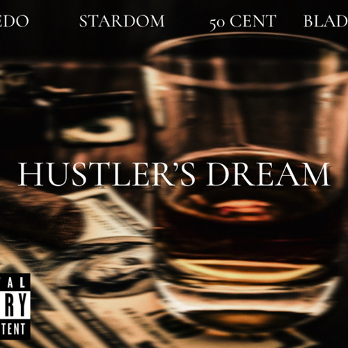Fredo ft. Stardom, 50 Cent & Blade Brown - Hustler's Dream (Remix)