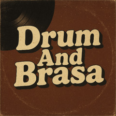 Drum and Brasa
