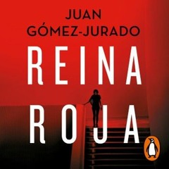 Reina Roja - Juan Gómez - Jurado Demo Audiolibro