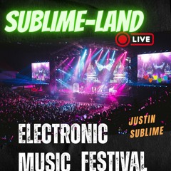 Sublimeland Electronic Music Festival