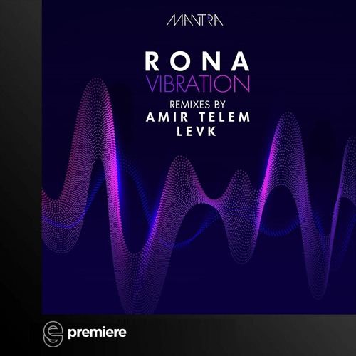 Premiere: R O N A - Vibration (2020 Afro Mix) - MANTRA