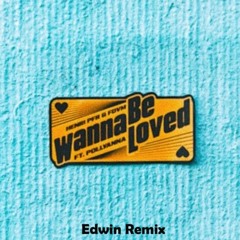Henri PFR, FDVM - Wanna Be Loved (feat. PollyAnna) [Edwin Remix]
