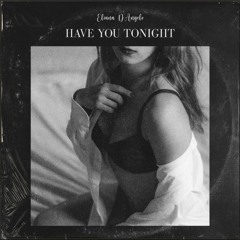 Eliana D'Angelo - Have You Tonight