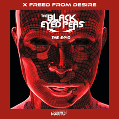 Black Eyed Peas, GALA - Freed From Desire x Rock That Body [MARTU Mash-Up]