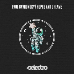 Paul Gavronsky/ Hopes And Dreams/ Original Mix