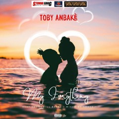 Toby Anbake – My Evrything