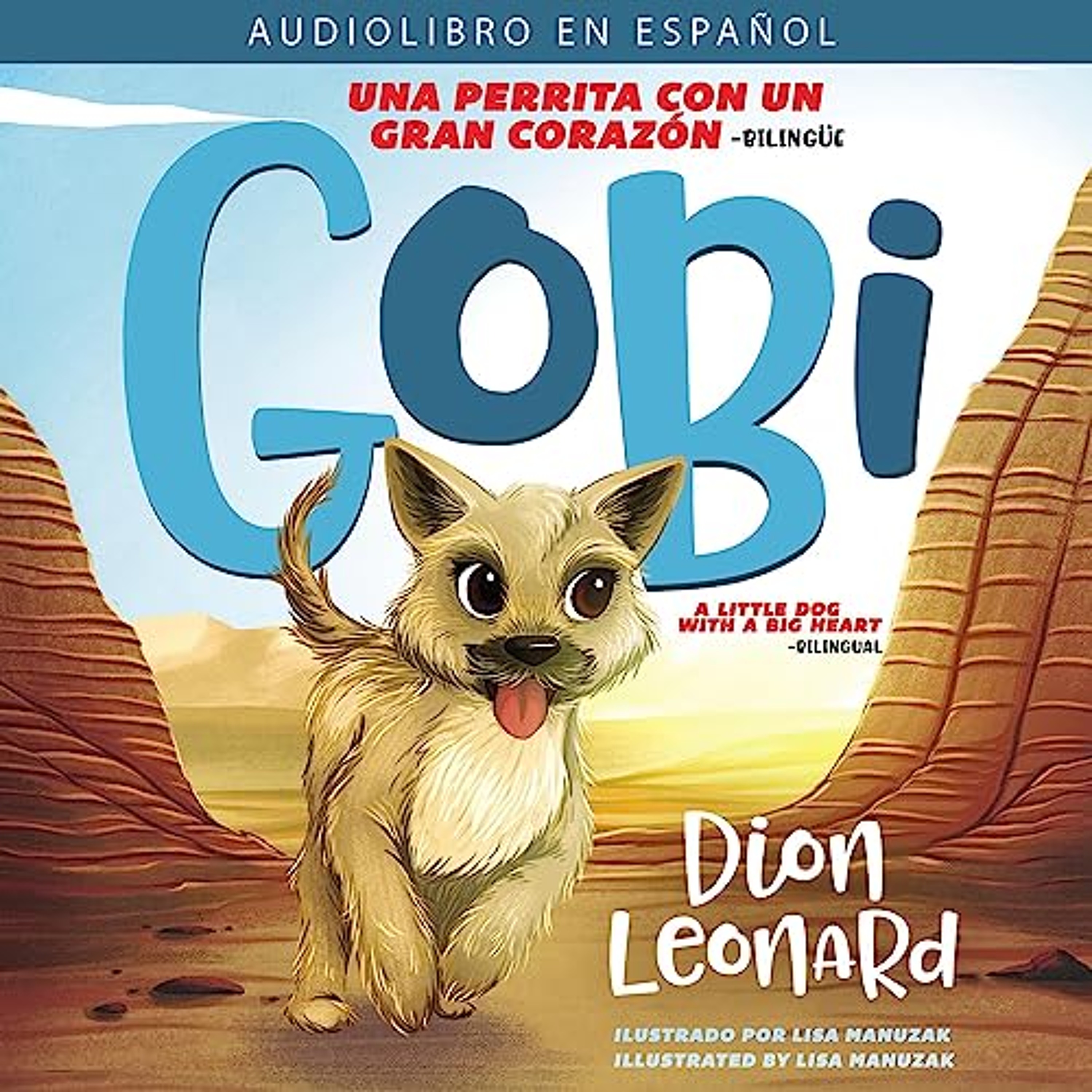 Gobi: Una perrita con un gran corazón - Bilingüe [Gobi: A Little Dog with a Big Heart - Bilingual] (Audiolibro) | Prueba Gratis